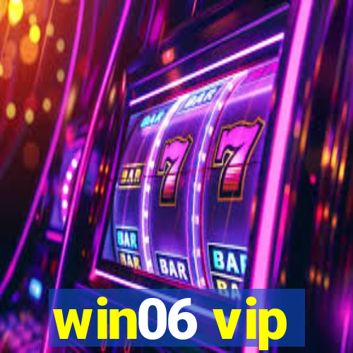 win06 vip